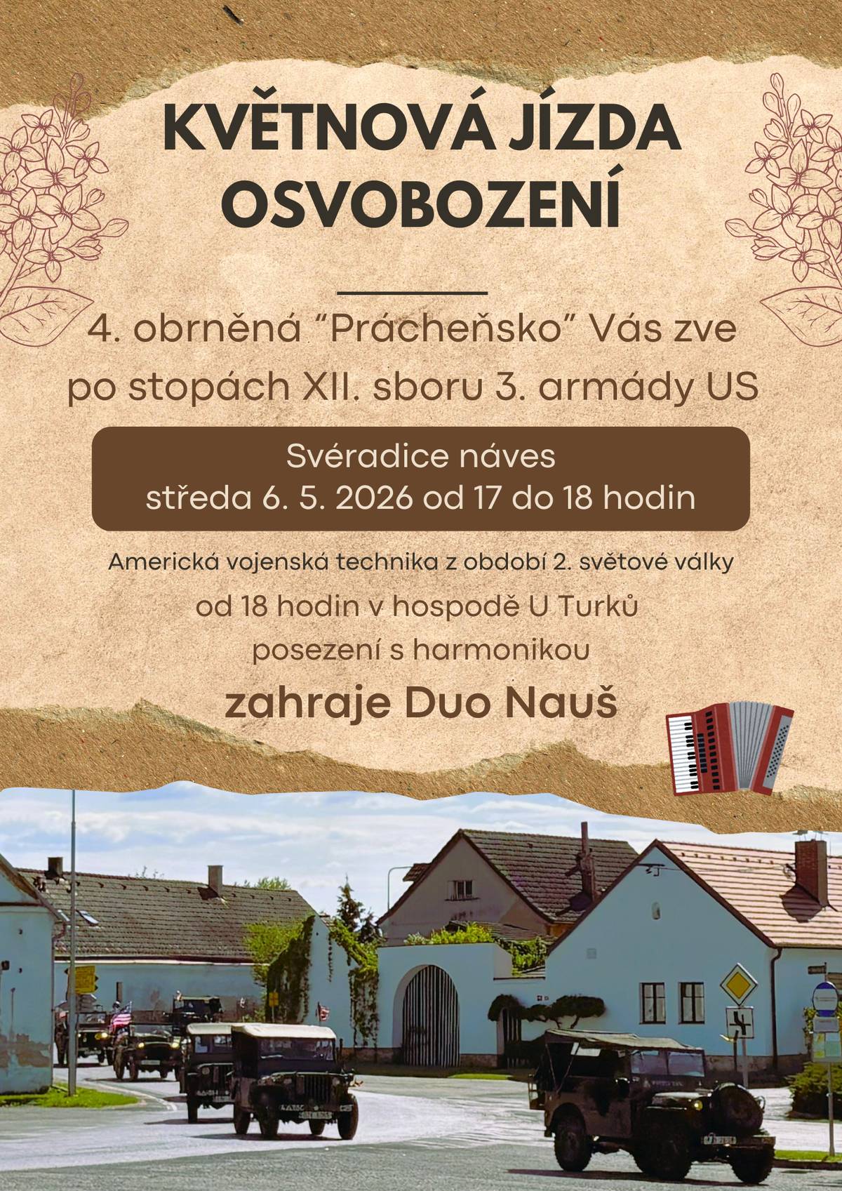 Obec Svéradice srdečně zve všechny občany i návštěvníky na Květnovou jízdu osvobození 2026, kterou pořádá spolek 4. obrněná Prácheňsko po stopách XII. sboru 3. armády USA. Akce se uskuteční ve středu 6. května 2026 a nabídne jedinečnou příležitost připomenout si historické události konce druhé světové války. K vidění bude americká vojenská technika z období 2. světové války, která projede obcí v rámci připomínky osvobození našeho regionu. Od 18:00 hodin je připraveno příjemné posezení v hospodě U Turků, kde k poslechu i dobré náladě zahraje Duo Nauš. Přijďte společně zavzpomínat, pobavit se a užít si atmosféru této výjimečné události.