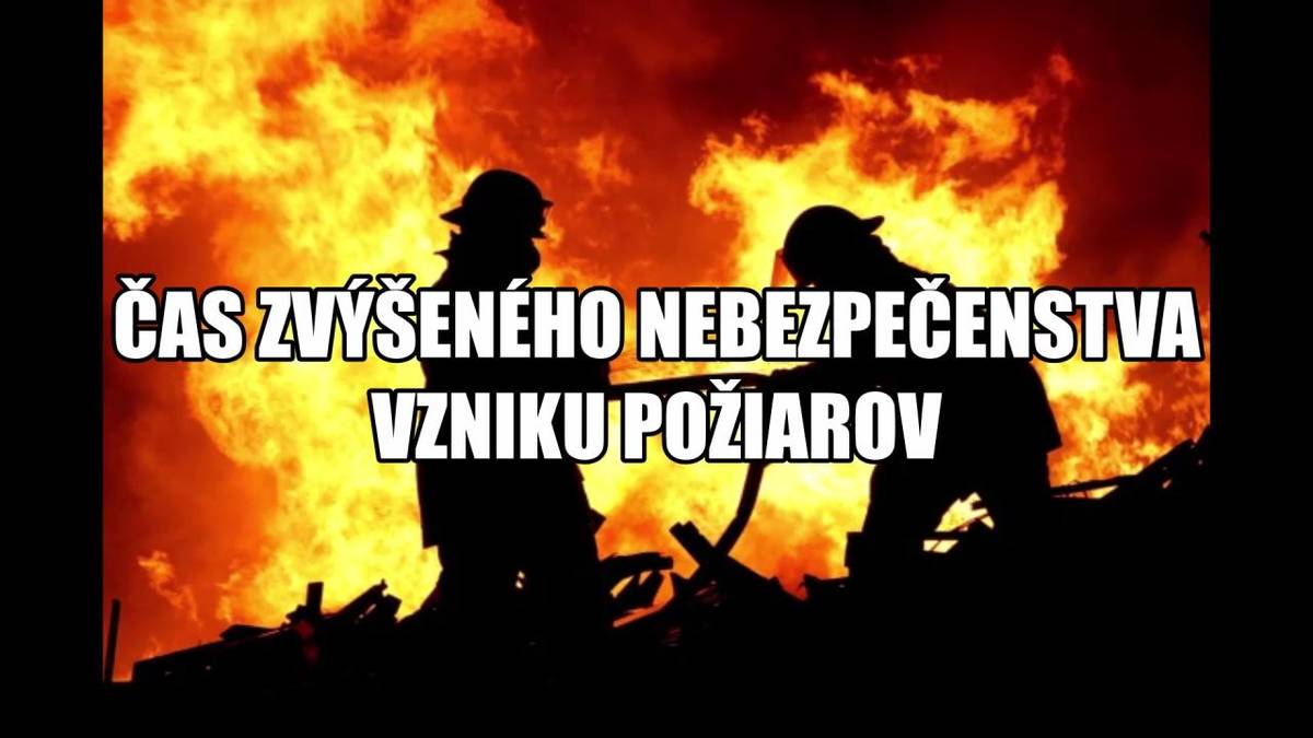 Okresné riaditeľstvo Hasičského a záchranného zboru Trenčín  VYHLASUJE ČAS ZVÝŠENÉHO NEBEZPEČENSTVA VZNIKU POŽIARU pre celé územie okresov Trenčín a Ilava od 19.apríla 2026 14:00hod. až do odvolania.