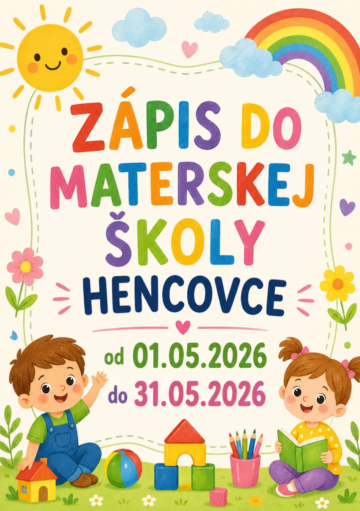 Zápis do Materskej školy Hencovce od 01. do 31. mája 2026