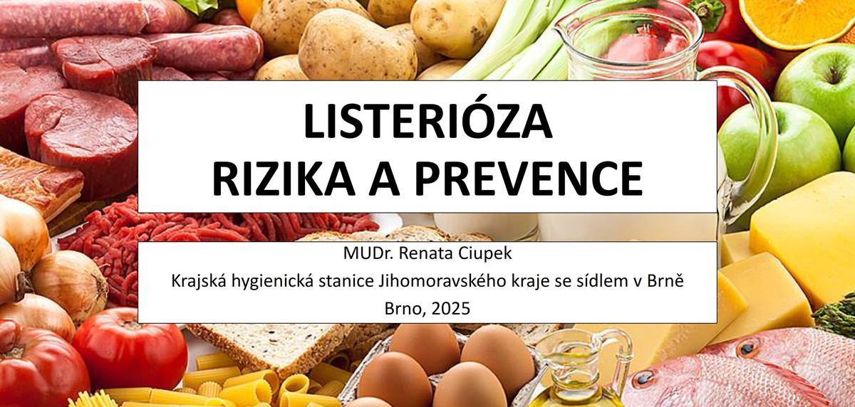 Pozor na výskyt Listeriózy     LISTERIÓZA aktuální situace a doporučení k prevenci onemocnění   Listerióza je infekční onemocnění, které bývá často způsobeno požitím potravin kontaminovaných bakterií Listeria monocytogenes, velmi odolné v prostředí a přežívající i v nízkých teplotách (chladnička). Onemocnění se může projevit jako akutní horečnatá gastroenteritida, v závažných případech jako invazivní onemocnění s obrazem sepse, a to zejména u jedinců s oslabenou obranyschopností organismu. Inkubační doba obvykle trvá 2–3 týdny (v rozmezí 1–70 dní). U zdravých dospělých osob probíhá zpravidla bezpříznakově.   Avšak velmi závažným zdravotním rizikem je listerióza pro těhotné. V těhotenství dochází vlivem hormonálních změn ke snížení aktivity imunitního systému. Komplikace se vyskytují zejména ve třetím trimestru těhotenství. Bakterie pronikají placentou do plodové vody či přímo do plodu. Dochází k předčasným porodům, spontánním potratům, porodu mrtvého dítěte či k infekci novorozence. V celé ČR evidujeme vzestup počtu případů listeriózy, případy nejsou koncentrovány k jednomu zdroji. V Jihomoravském kraji bylo v roce 2024 hlášeno 12 případů, což je nejvíce za posledních více než 15 let.   Prevence: • důkladná tepelná příprava pokrmů, zejména z živočišných zdrojů – maso, vejce, nepasterizované mléko; při jejich přípravě důsledně oddělovat syrové od uvařeného • neochutnávat syrová masa (např. sekaná, tatarák) • důkladné omytí syrového ovoce a zeleniny před jídlem • oddělené skladování syrového masa od ostatních hotových potravin • důsledné mytí rukou a kuchyňského náčiní • těhotným ženám a osobám s poruchami imunity je doporučeno nejíst měkké a zrající sýry, lahůdkové saláty a omezit konzumaci opakovaně ohřívaných potravin • dodržování hygienických zásad při kontaktu se zvířaty Krajská hygienická stanice Jihomoravského kraje se sídlem v Brně, Jeřábkova 4, 602 00 Brno PROTIEPIDEMICKÝ ODBOR  https://www.velkenemcice.cz/aktuality/aktuality/2223-listerioza-aktualni-situace-a-doporuceni-k-prevenci-onemocneni/