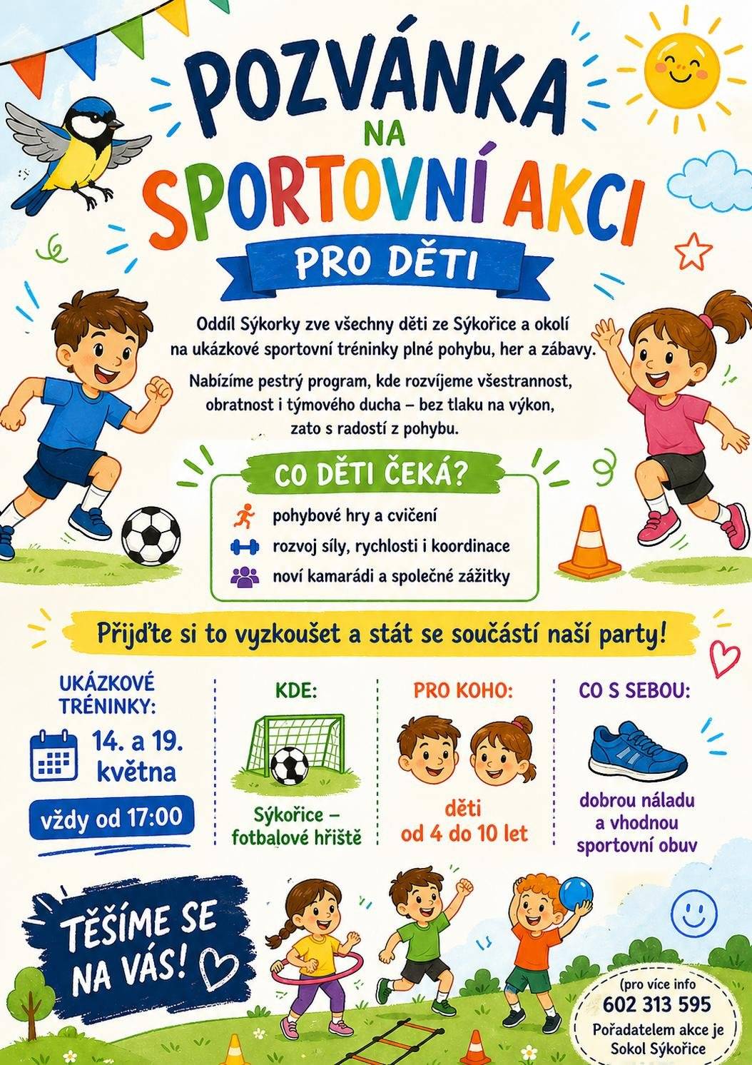 Oddíl Sýkorky zvou všechny děti na ukázkové sportovní tréninky plné pohybu, her a zábavy. Tréninky se uskuteční 14. a 19. května 2026 od 17:00 hodin.