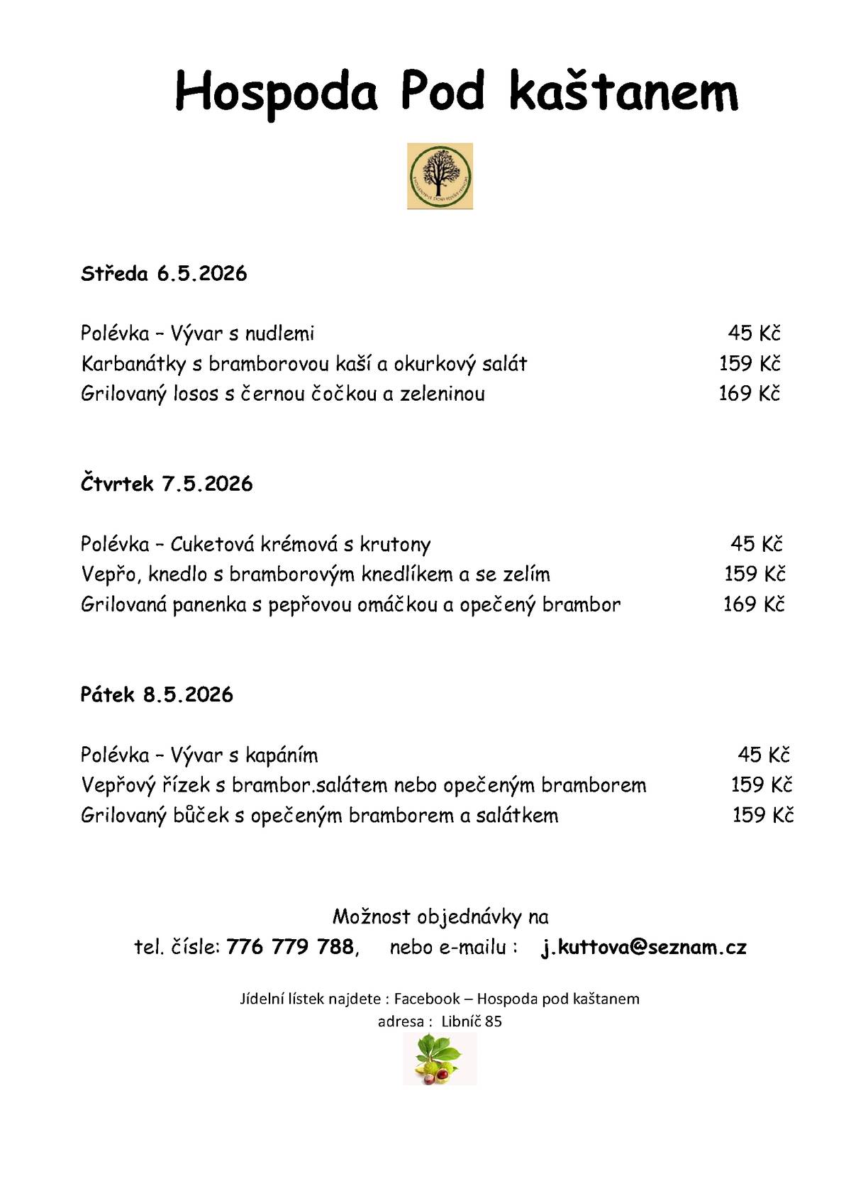 V naší libníčské hospůdce vaříme pro VÁS. Objednejte si oběd na tel. čísle: 776 779 788, nebo e-mailu : j.kuttova@seznam.cz. Otevřeno na obědy vždy Středa-Pátek od 11:00 - 13:00. Těšíme se na VÁS!