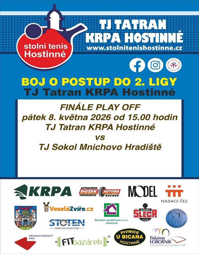 Srdečně Vás zveme k podpoře hráčů stolního tenisu 🏓 TJ Tatran KRPA Hostinné, kteří budou usilovat o postup do 2. ligy.🔥 Přijďte podpořit hráče v domácím finále! Pomozte vytvořit bouřlivou atmosféru, která naše hráče požene za vysněným postupem do 2. ligy. Každý hlas, každý potlesk a každé povzbuzení může rozhodnout. 📅 8. května 2026 ⏰ 15:00 hodin 📍 Městská sportovní hala Hostinné Těšíme se na Vás na tribuně!