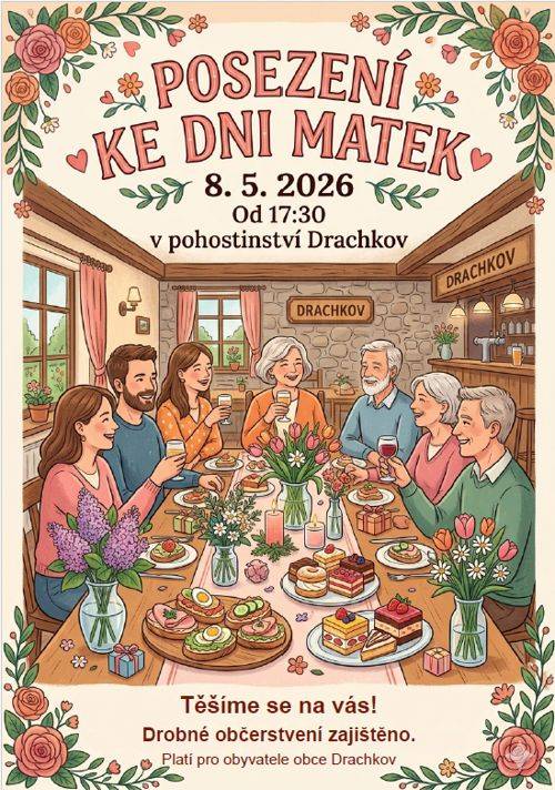 V pátek 8.května od 17:30 zveme všechny ženy do místního pohostinství  na posezení ke Dni matek. Drobné občerstvení je zajištěno.