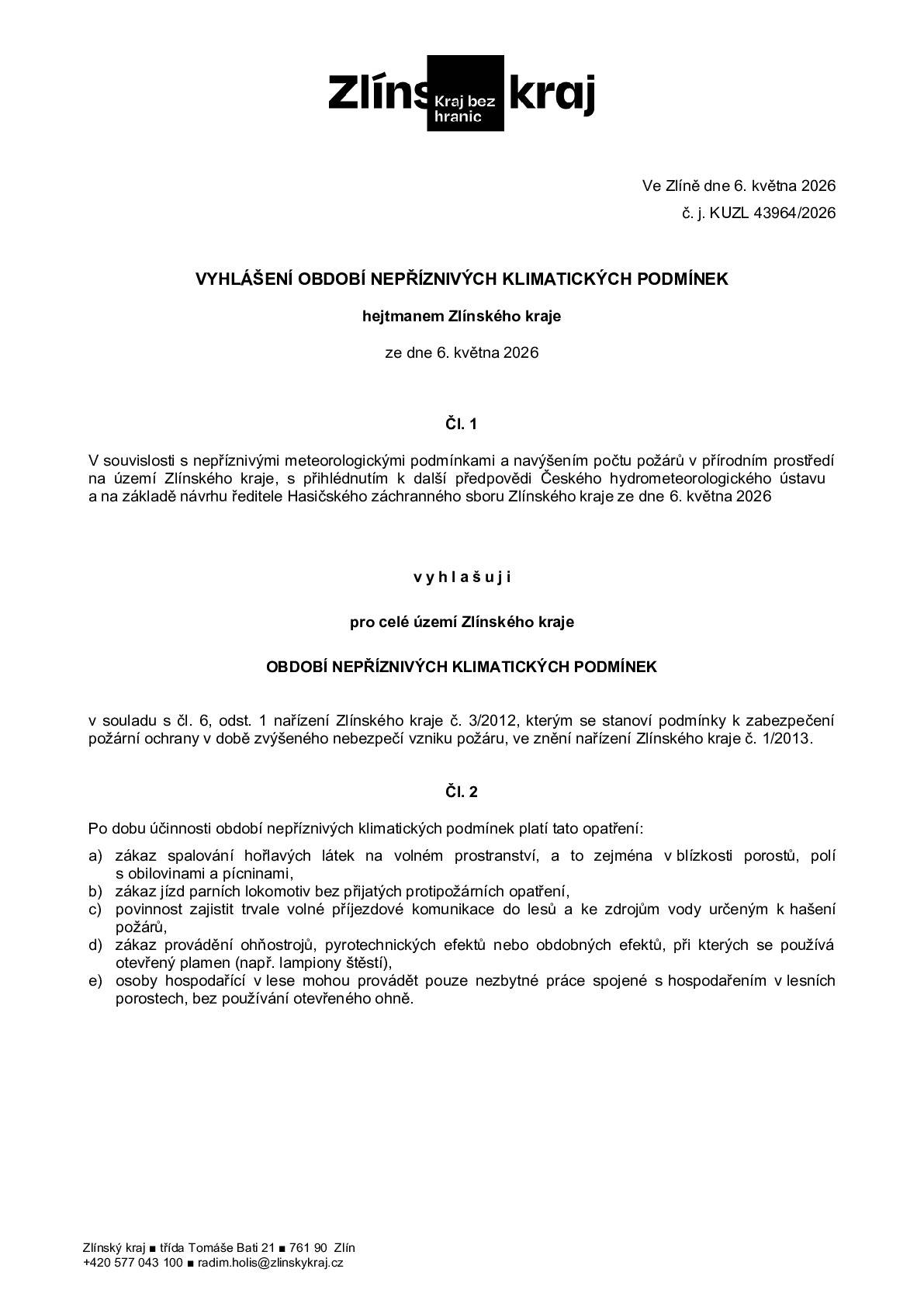 Zlínský kraj vyhlašuje pro celé území Zlínského kraje OBDOBÍ NEPŘÍZNIVÝCH KLIMATICKÝCH PODMÍNEK s platností od 6.května 2026.
