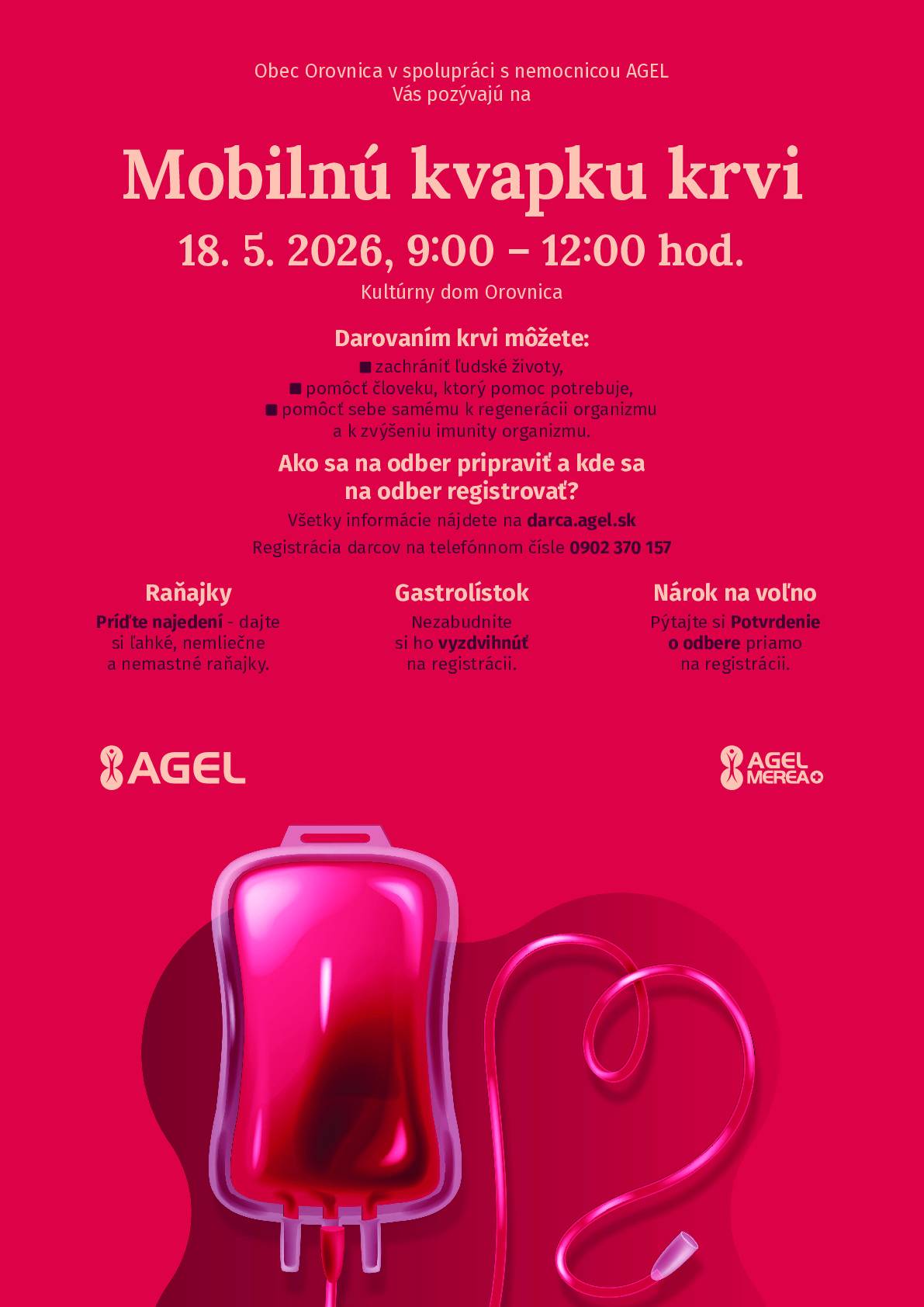 Obec Orovnica v spolupráci s nemocnicou AGEL Vás pozývajú na Mobilnú kvapku krvi, 18.05.2026 od 09:00 - 12:00 hod. v kultúrnom dome v Orovnici. Prídťe pomôcť a možno niekomu zachrániš ŽIVOT. Registrácia na tel. č. 0903160900.