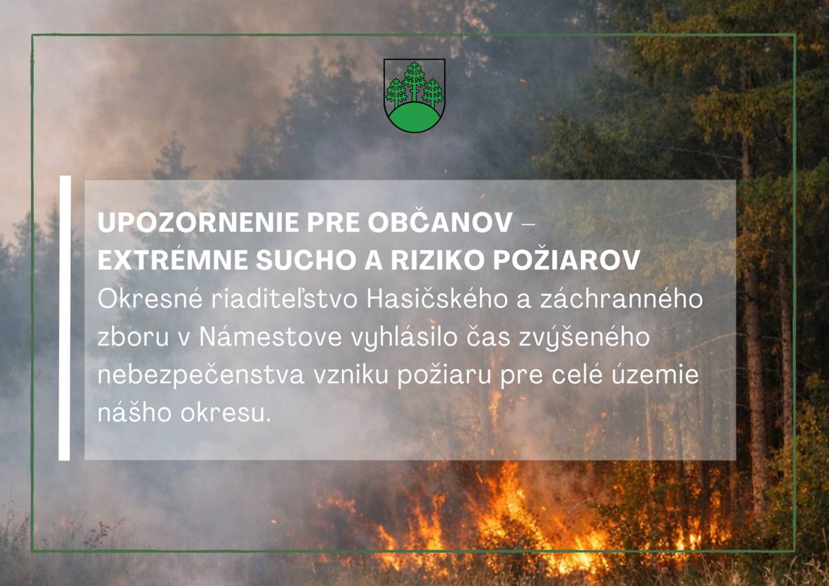 Obec Rabča upozorňuje na zvýšené riziko vzniku požiarov v dôsledku pretrvávajúceho sucha a nedostatku zrážok. Prosíme všetkých občanov o maximálnu opatrnosť pri manipulácii s ohňom v prírode aj na súkromných pozemkoch.
