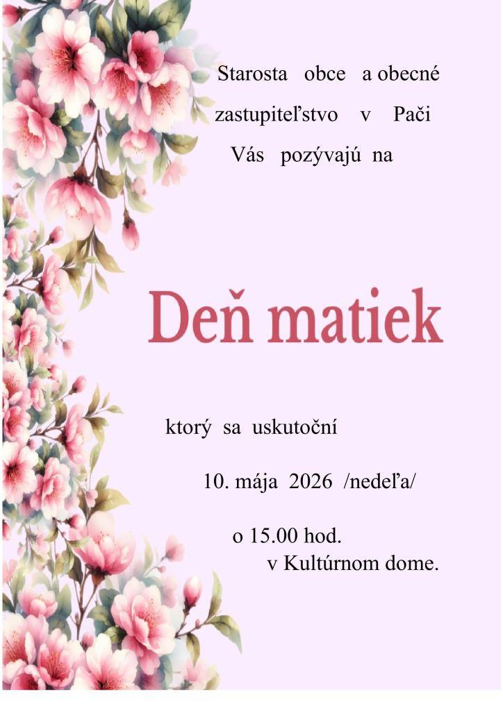 Starosta obce a obecné zastupiteľstvo v Pači vás srdečne pozývajú na podujatie, ktoré sa uskutoční 10. mája 2026 o 15.00 hod. v Kultúrnom dome.