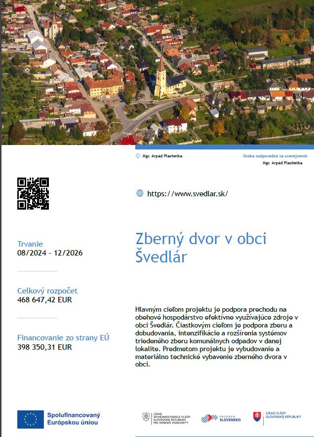 Hlavným cieľom projektu je podpora prechodu na obehové hospodárstvo efektívne využívajúce zdroje v obci Švedlár.