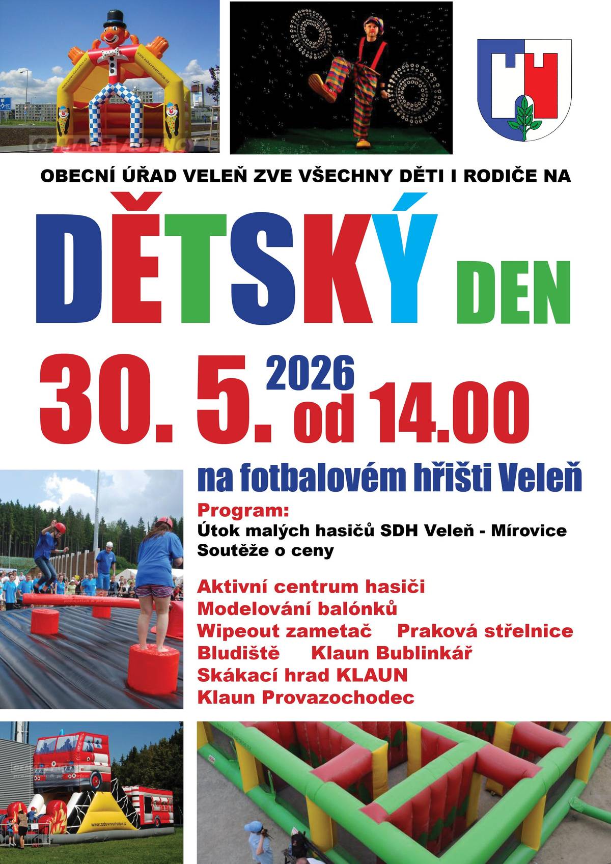 Obec Veleň srdečně zve děti a rodiče na Dětský den, který se koná 30.5.2026 od 14:00 hod na fotbalovém hřišti Veleň.  více info v příloze  https://www.velen.cz/zivot-v-obci/kalendar-akci
