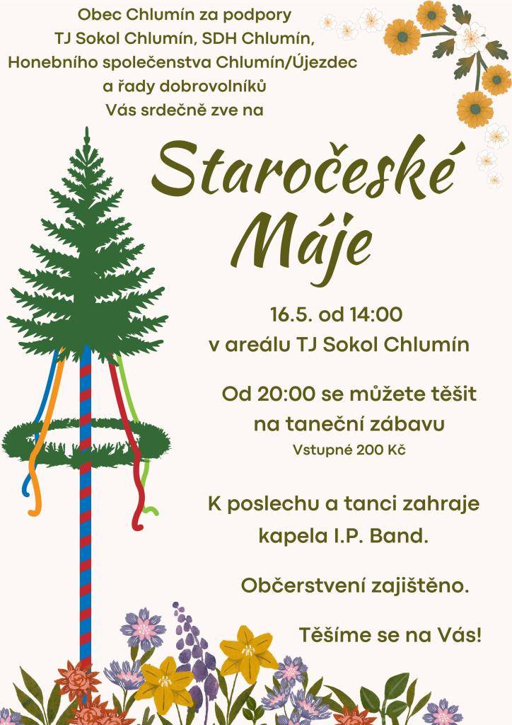 Staročeské máje v sobotu 16. května 2026 od 14:00 hod.   Májová zábavu s hudbou kapely I.P. Band od 20:00 hod.  Vstupné 200 Kč.