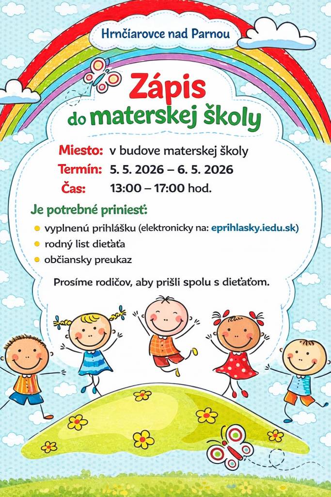 Dňa 5. a 6. mája 2026 sa uskutoční prihláškový deň do materskej školy. Rodičia sú vyzvaní, aby priniesli vyplnenú prihlášku, rodný list a občiansky preukaz.