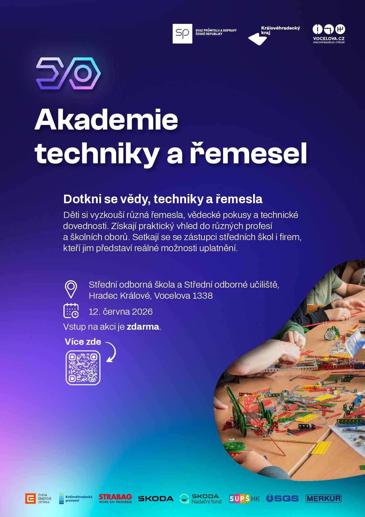 Svaz průmyslu a dopravy ČR ve spolupráci s Královéhradeckým krajem 12. června 2026, 9:00 – 15:00 hod. na Střední odborné škole a Středním odborném učilišti v Hradci Králové, Vocelova 1338