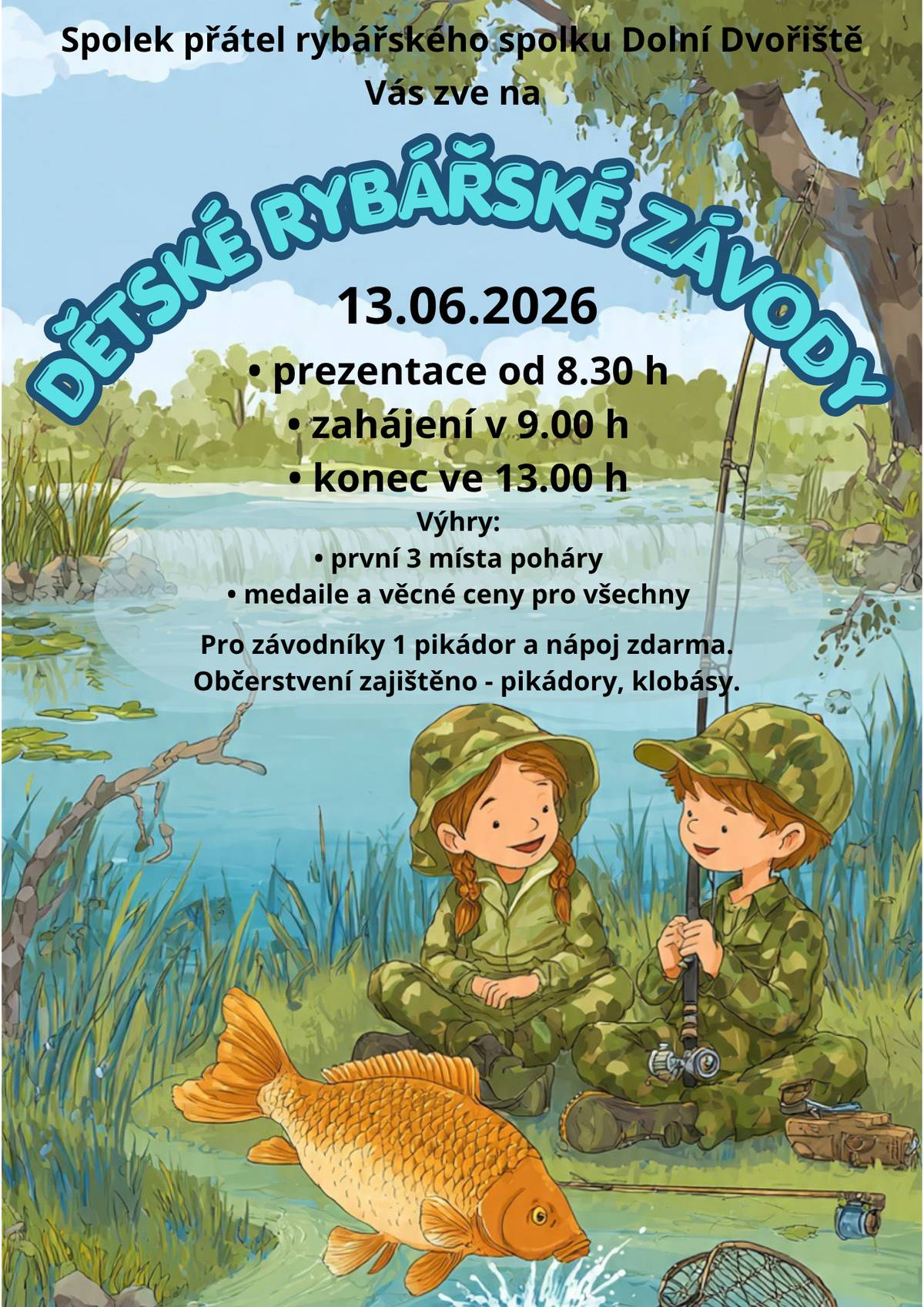 Spolek přátel rybářského spolku Dolní Dvořiště Vás zve, dne 13.6.2026 od 8:30 hodin, na DĚTSKÉ RYBÁŘSKÉ ZÁVODY na nádrži za tělocvičnou.