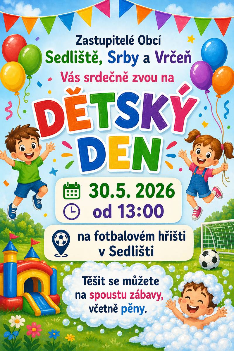 Letošní dětský den se bude konat 30.5. 2026 od 13 hodin v Sedlišti na fotbalovém hřišti. Těšit se můžete na zajímavé soutěže pro děti, občerstvení zajištěno.