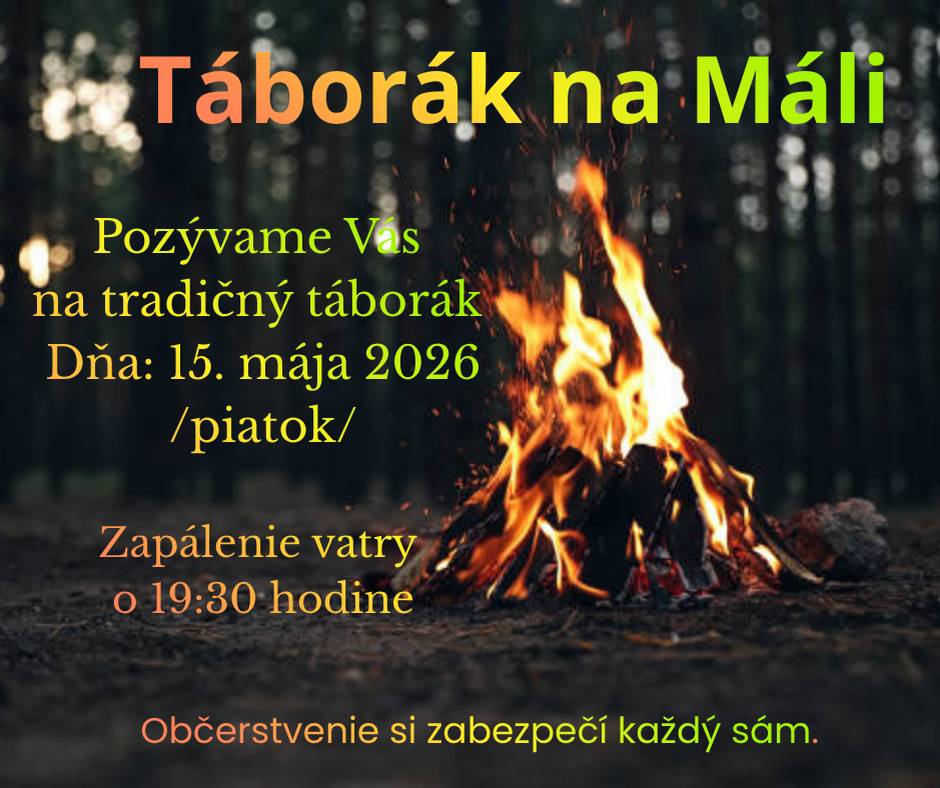 Pozývame Vás na tradičný táborák, ktorý sa uskutoční na Máli v piatok, 15. mája 2026.  Meghívjuk Önöket a hagyományos tábortűzre, amelyre 2026. május 15.-én, pénteken kerül sor a Málakon.