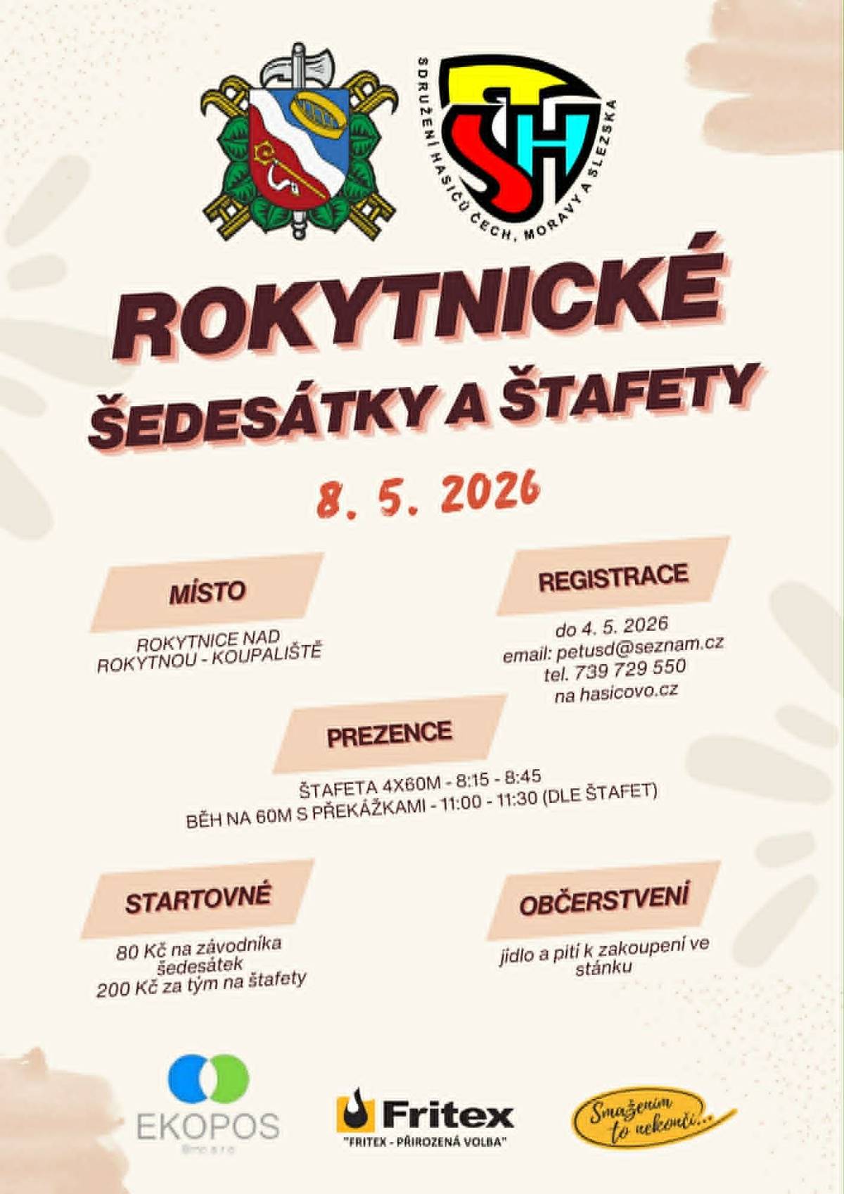 SDH Rokytnice zve občany na Dětskou hasičskou soutěž ve štafetách a v běhu na 60metrů překážek v pátek 8.5. od 9:00 na koupališti. Přijďte podpořit mladé sportovce z SDH Rokytnice. Občerstvení zajištěno.