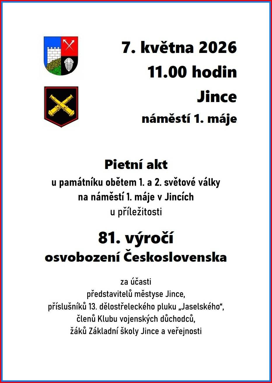 Vzpomínková akce se koná 7. května v 11.00 hodin u pomníku padlým na náměstí 1. máje v Jincích.  Zvána je široká veřejnost.