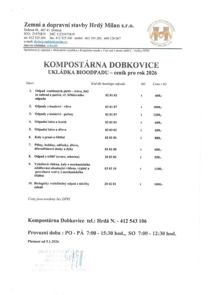 Od 1.5.2026 bude uložení BIO odpadu a ostatních materiálů zpoplatněno v souladu s přiloženými ceníky. Obec zároveň oznamuje, že nebude svážen BIO odpad uložený před zahrádkami.