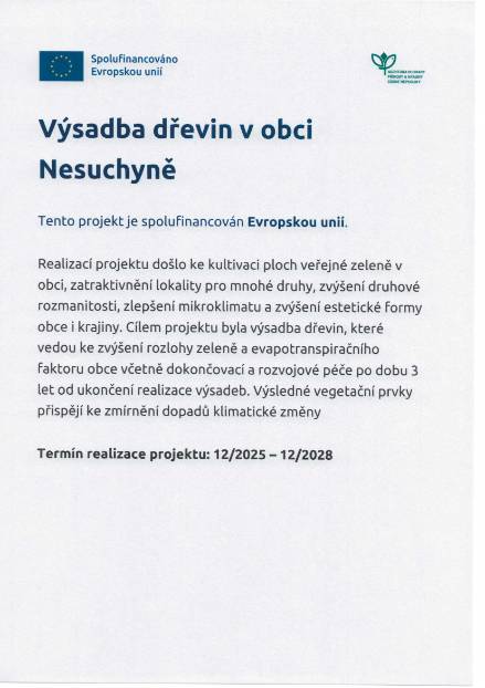 Cílem projektu byla výsadba dřevin, které vedou ke zvýšení rozlohy zeleně a evapotranspiračního faktoru obce, včetně dokončovací a rozvojové péče po dobu 3 let od ukončení realizace výsadeb