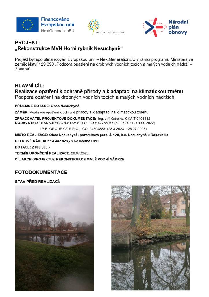 Realizace opatření k ochraně přírody a k adaptaci na klimatickou změnu.   Podpora opatření na drobných vodovodních tocích a malých vodních nádržích.
