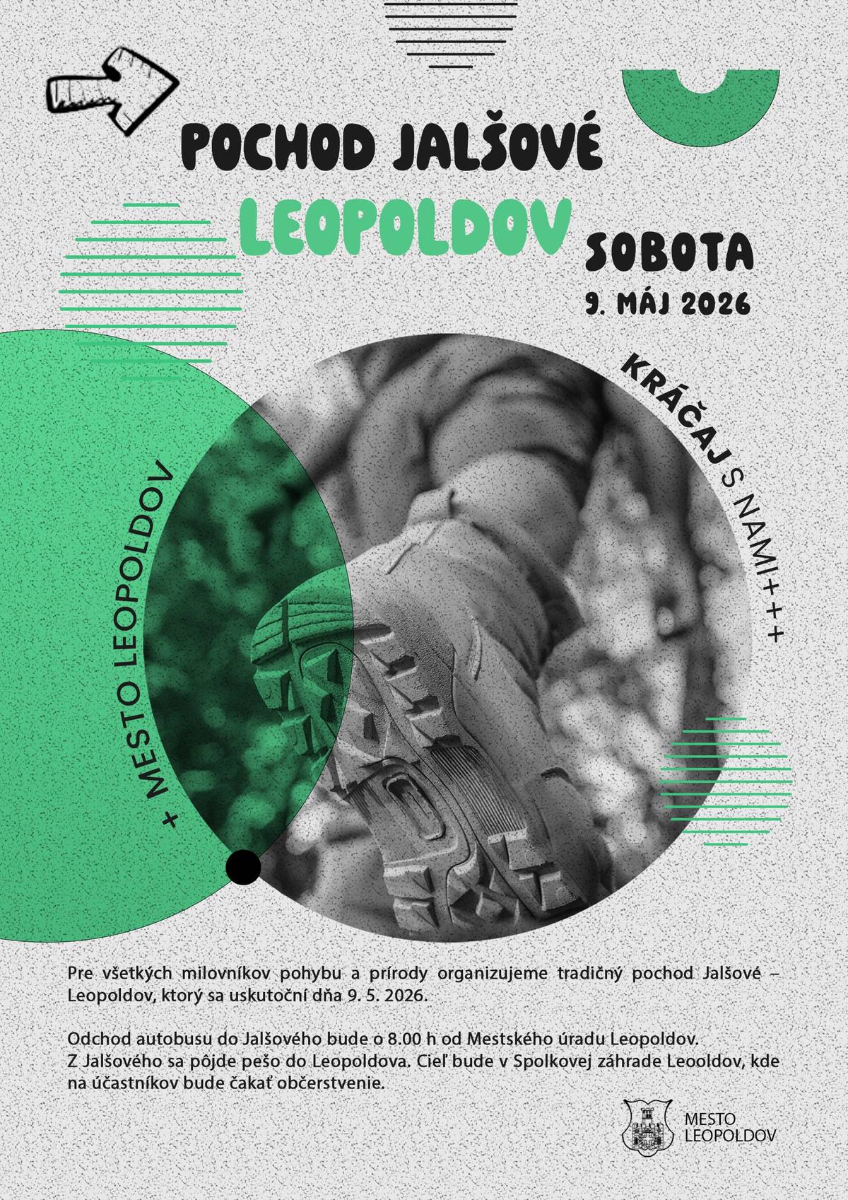 Pre všetkých milovníkov pohybu a prírody organizujeme tradičný pochod Jalšové – Leopoldov, ktorý sa uskutoční dňa 9. 5. 2026. Odchod autobusu do Jalšového bude o 8.00 h od Mestského úradu Leopoldov. Z Jalšového sa pôjde pešo do Leopoldova. Cieľ bude v Spolkovej záhrade Leooldov, kde na účastníkov bude čakať občerstvenie.
