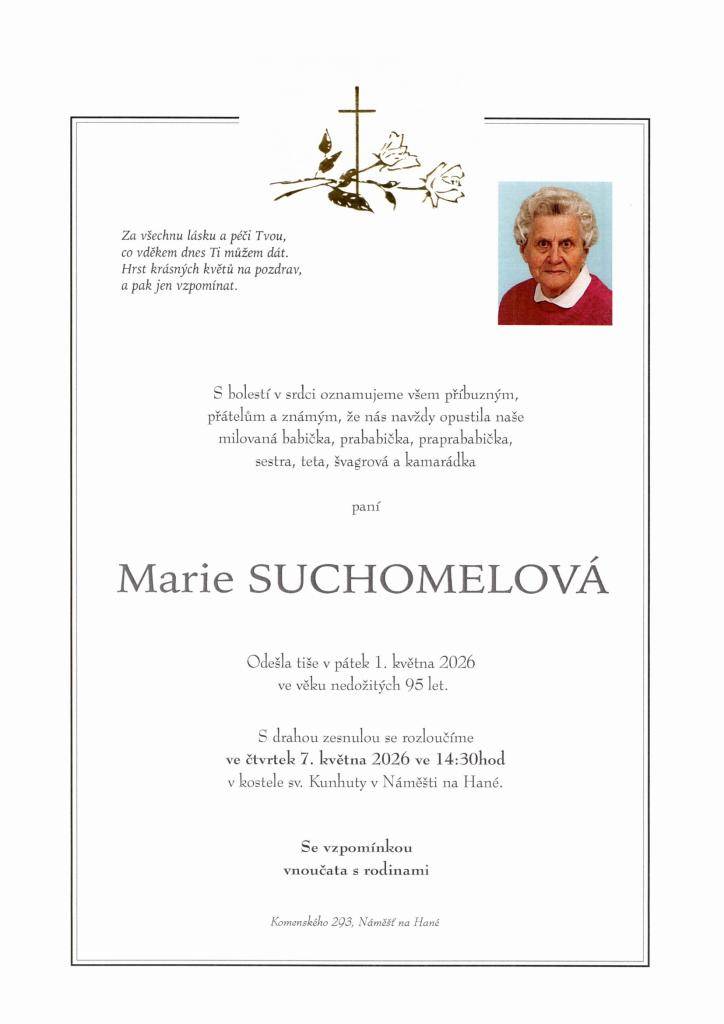 Marie Suchomelová ve věku nedožitých 95 let. Poslední rozloučení se uskuteční ve čtvrtek 7. května 2026 ve 14:30 hod. v kostele sv. Kunhuty v Náměšti na Hané.