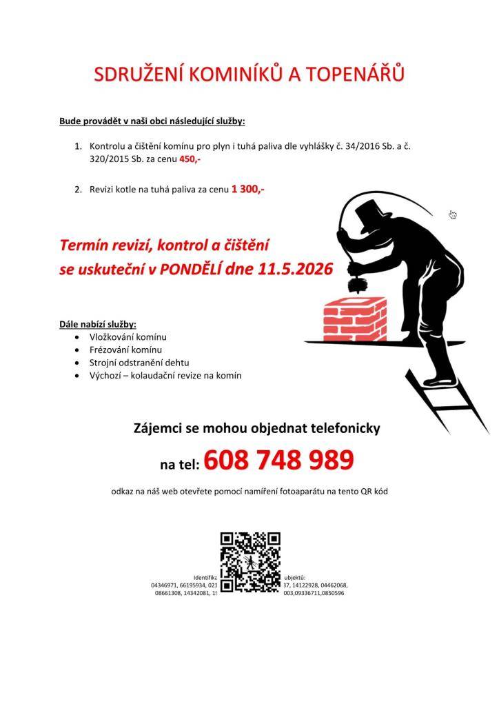 Sdružení kominíků a topenářů bude provádět v naší obci v PONDĚLÍ dne 11.5. požadované kontroly.