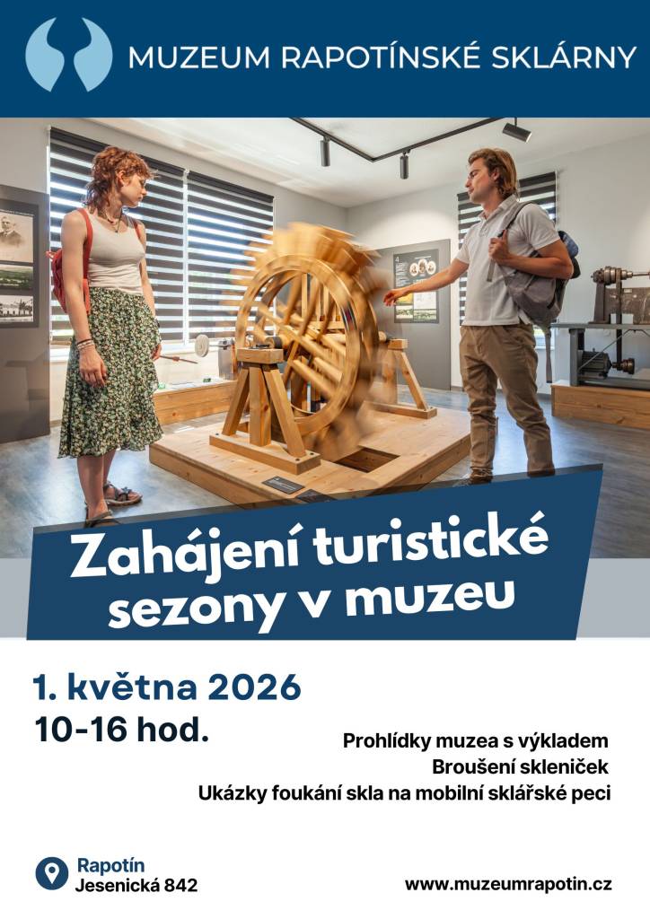 > Od 1.května 2026 Muzeum rapotínské sklárny  zahájilo turistickou sezonu   > prohlídky budou probíhat s výkladem  > informace na: www.muzeumrapotin.cz