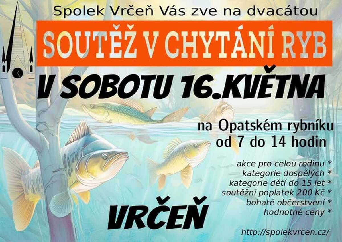 V sobotu se budou ve Vrčeni konat rybářské závody. Začátek akce je v 7h, konec soutěže ve 14h, poté bude následovat vyhlášení vítězů a předávání cen v 15h. Bohaté občerstvení po celý den zajištěno.