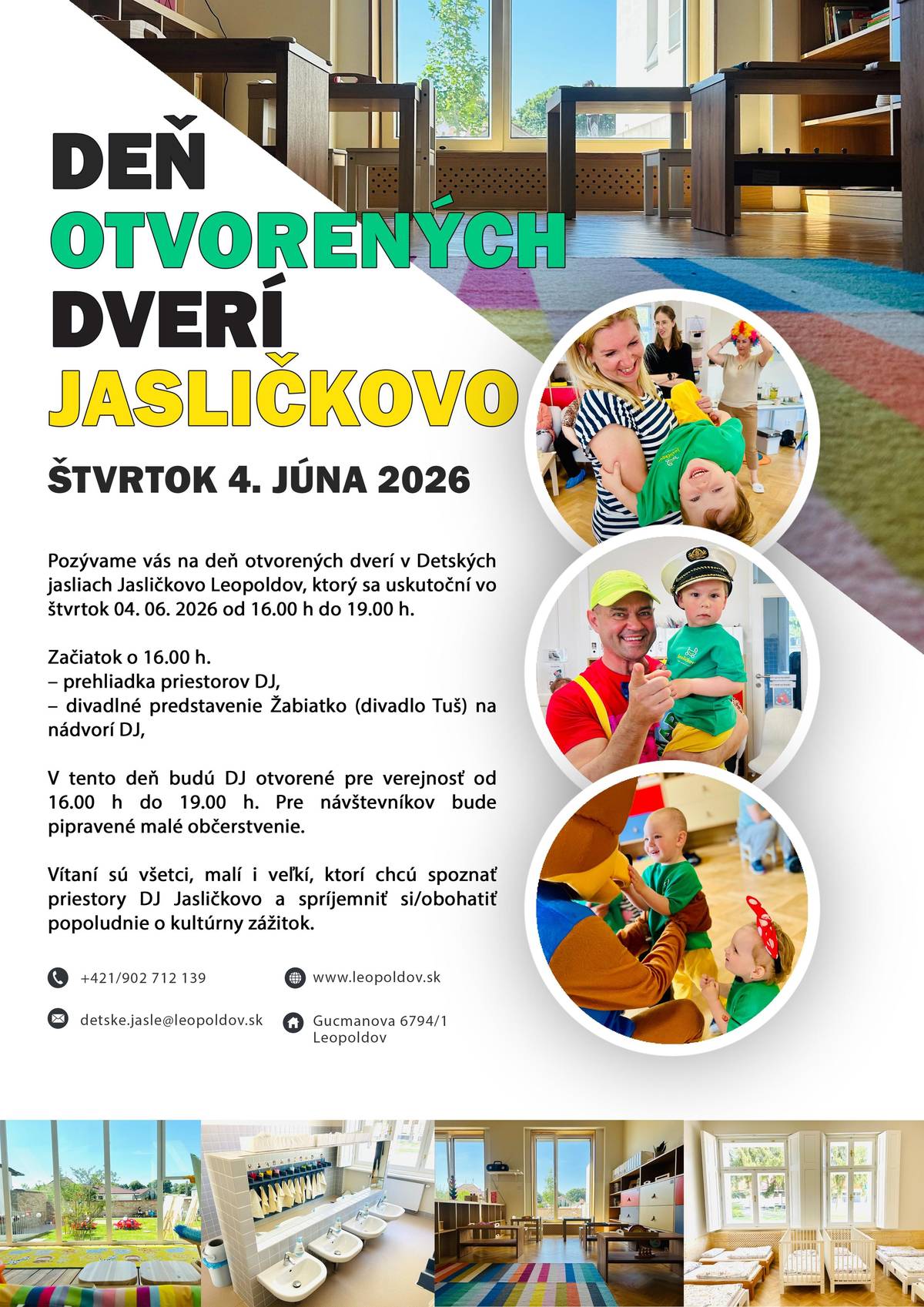 ➡️Pozývame vás na deň otvorených dverí v Detských jasliach Jasličkovo Leopoldov, ktorý sa uskutoční vo štvrtok 04. 06. 2026 od 16.00 h do 19.00 h. Začiatok o 16.00 h. – prehliadka priestorov DJ, – divadlné predstavenie Žabiatko (divadlo Tuš) na nádvorí DJ, ✅V tento deň budú DJ otvorené pre verejnosť od 16.00 h do 19.00 h. Pre návštevníkov bude pipravené malé občerstvenie. 💛Vítaní sú všetci, malí i veľkí, ktorí chcú spoznať priestory DJ Jasličkovo a spríjemniť si/obohatiť popoludnie o kultúrny zážitok.