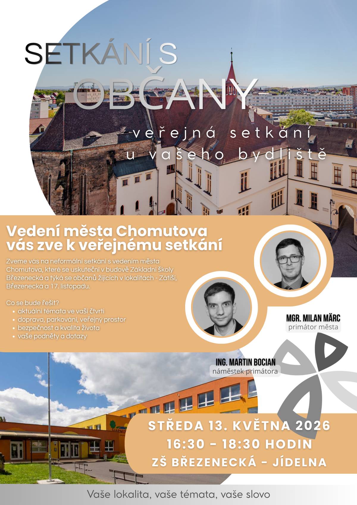 Vedení města Chomutova zve obyvatele na další z pravidelných setkání přímo v jejich lokalitě. 📍 ZŠ Březenecká (jídelna) 🗓️ Středa 13. května 2026 🕓 Od 16:30 hodin Toto setkání je určeno pro občany lokalit Zátiší, Březenecká a 17. listopadu. Přijďte si popovídat o tom, co vás ve vašem okolí trápí nebo co byste naopak chtěli zlepšit. Diskutovat se bude například o dopravě a parkování, veřejném prostoru, bezpečnosti i dalších tématech z každodenního života v lokalitě. Vaše názory a podněty jsou pro nás důležité – využijte příležitost mluvit přímo s vedením města. Těšíme se na vás.