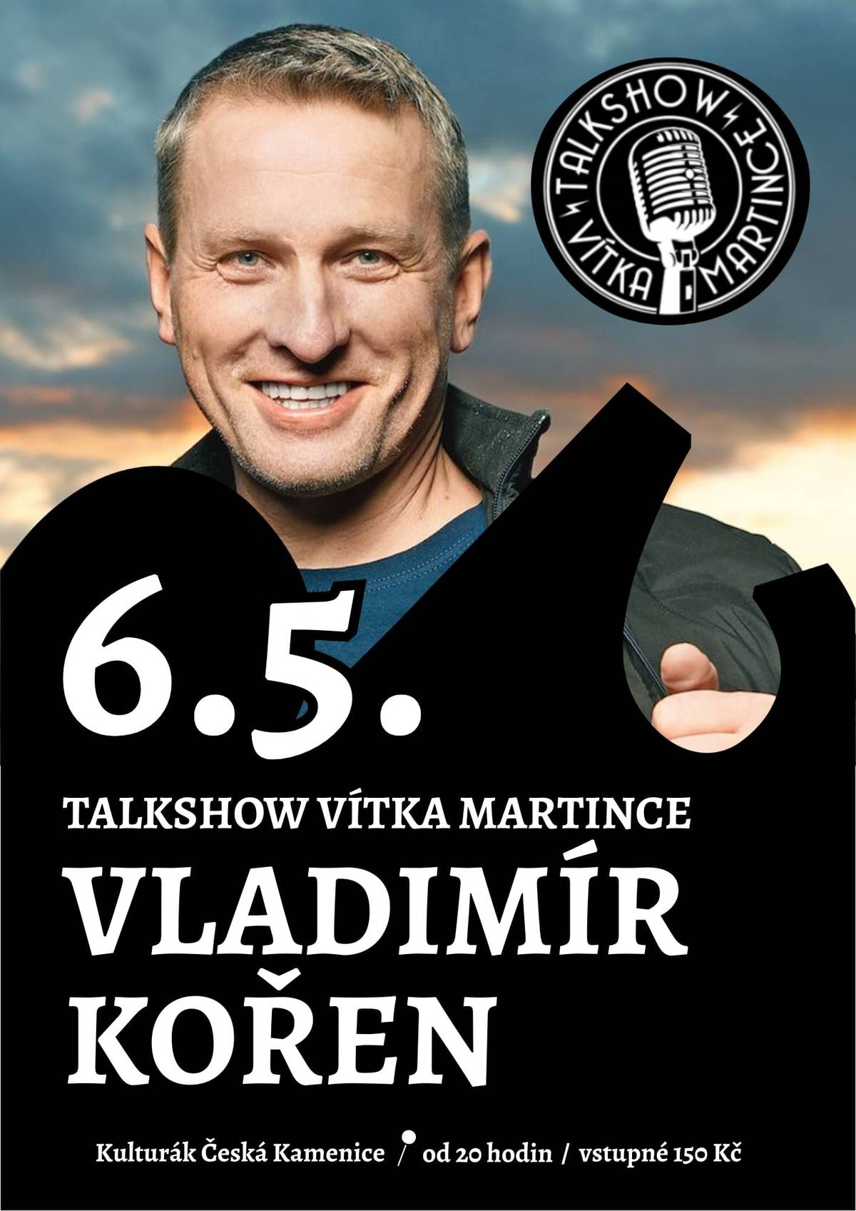 Dobrý den, rádi bychom vás informovali o změně času talkshow s Vladimírem Kořenem dne 6.5., která bude začínat ve 20:00. Hezký den.
