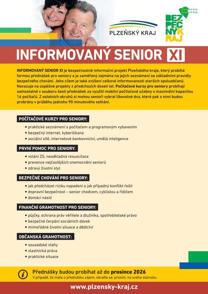 Projekt Informovaný senior XI je bezpečnostně informační projekt Plzeňského kraje, která se zaměřuje na přednášky pro seniory. Tyto přednášky mají za cíl seznámit starší občany se základními pravidly bezpečného chování a zvýšit jejich informovanost.