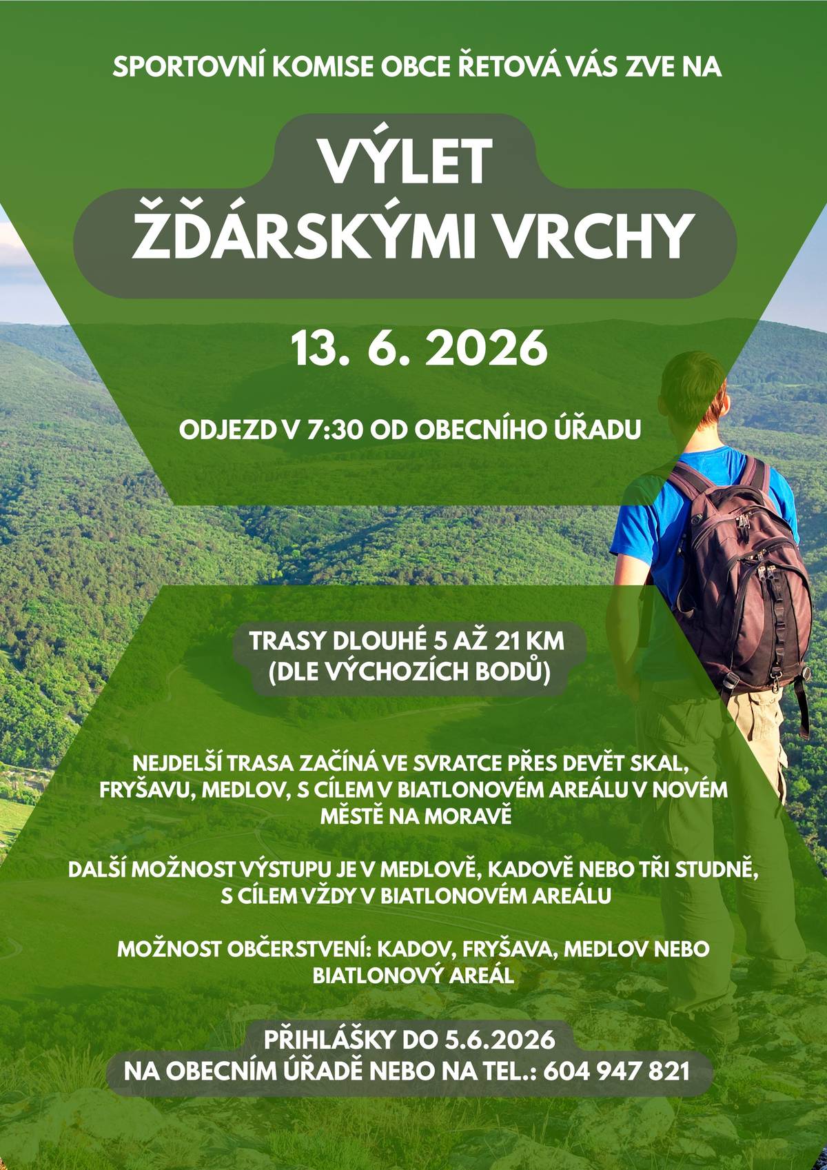 Obec Řetová zve na pěší výlet Žďárskými vrchy, který se koná 13. 6. 2026. Odjezd je v 7:30 od obecního úřadu. Přihlásit se můžete do 5.6.2026 na obecním úřadě nebo na tel.: 604 947 821. Bližší informace naleznete na plakátku.