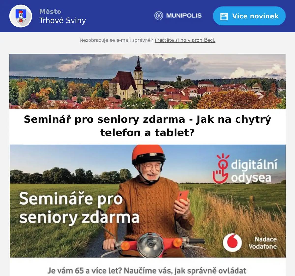 📱 Seminář pro seniory zdarma Centrum komunitních aktivit Trhové Sviny ve spolupráci s organizací Moudrá Sovička zve na vzdělávací seminář zaměřený na ovládání chytrého telefonu a tabletu a bezpečný pohyb na internetu. 📅 Úterý 19. 5. 2026🔹 Začátečníci: 9:00–13:00🔹 Pokročilí: 14:00–18:00 📍 Trhové Sviny, Nábřeží Svatopluka Čecha 664 💸 Účast je zdarma. Kapacita je omezena (10–15 osob). 📞 Přihlášky: 603 962 565, cka@tsviny.cz