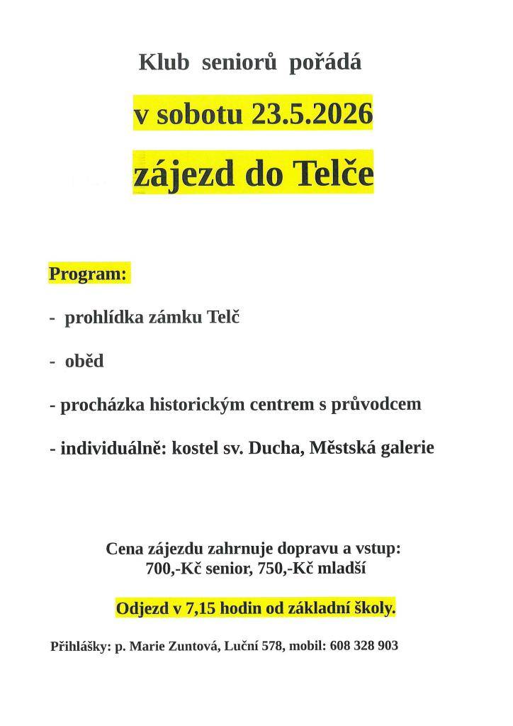 Klub seniorů pořádá zájezd do Telče, v sobotu 23.5.2026. více informací v příloze