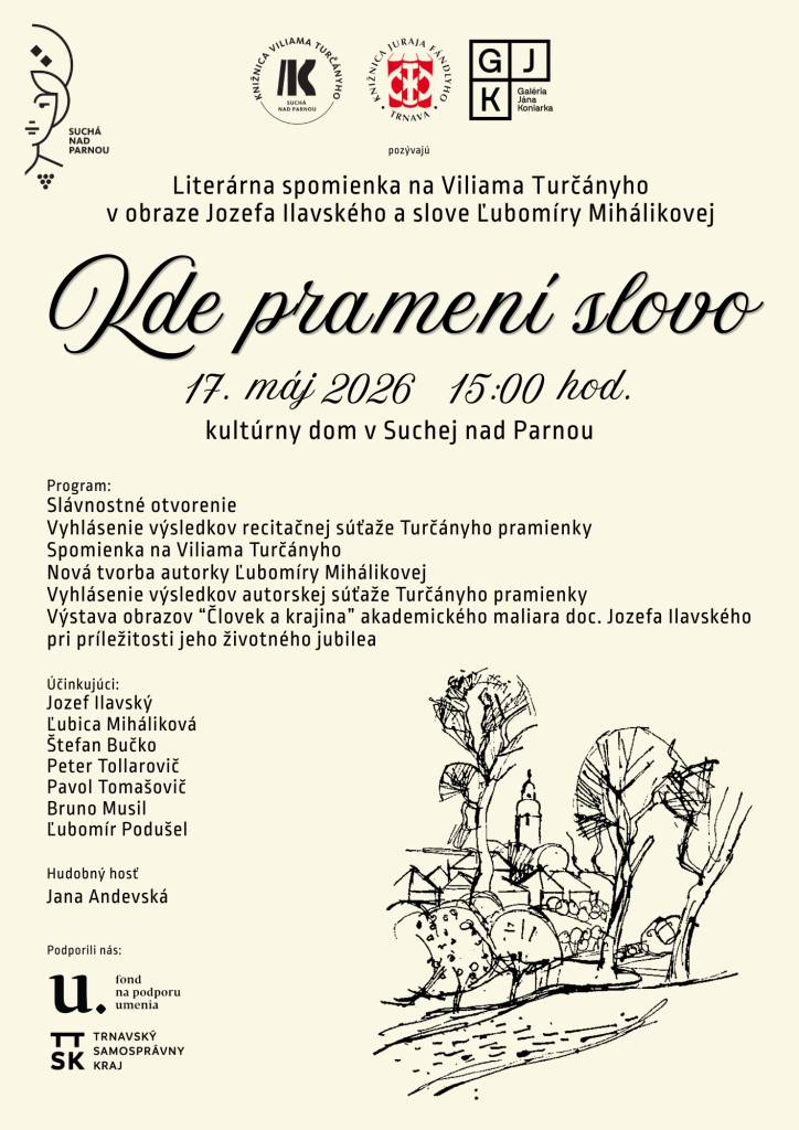 Pozývame na popoludnie venované literatúre, umeniu a spomienke na významnú osobnosť slovenského slova – Viliama Turčányho. V obrazoch Jozefa Ilavského a v slove Ľubice Mihálikovej sa spolu vydáme hľadať pramene tvorby, pamäti aj krásy jazyka.