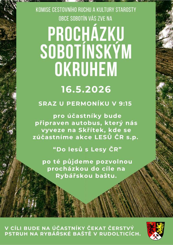 > 16.5.2026, sraz účastníků v 9:15 hod. u Permoníku v Sobotíně  > spojené s akcí "Do lesů s Lesy ČR"  > cíl procházky je Rybářská bašta v Rudolticích