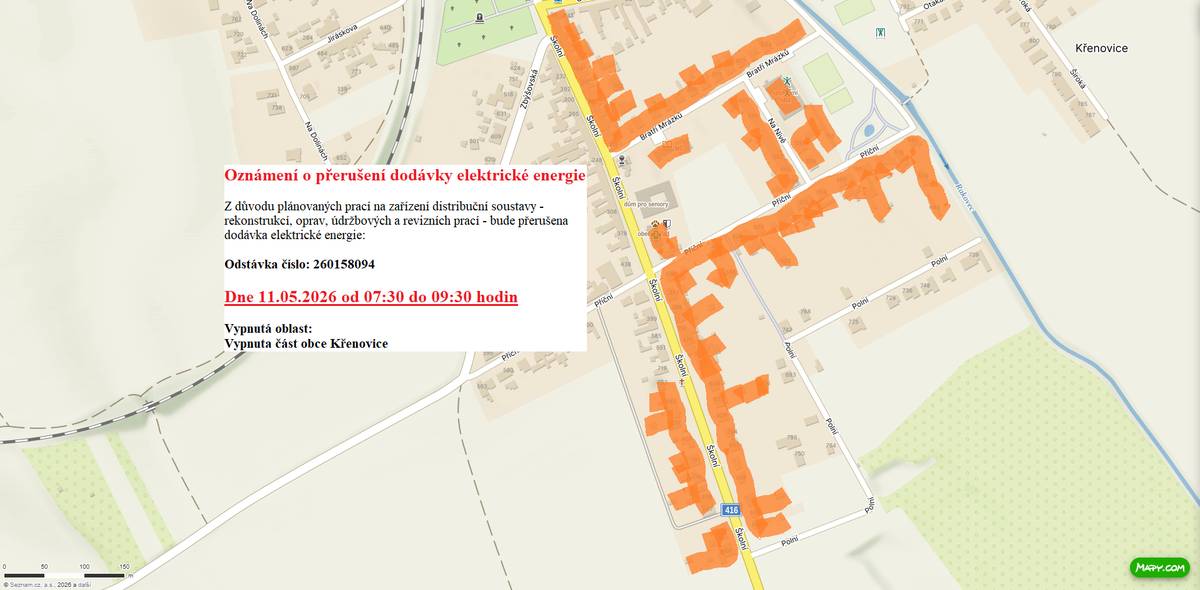 Z důvodu plánovaných prací na zařízení distribuční soustavy - rekonstrukcí, oprav, údržbových a revizních prací - bude přerušena dodávka elektrické energie ve dnech 11. a 12. 5. 2026 od 7.30–14.30 hodin. Dne 11. 5. 2026 1) 7:30–9:30 hodin vypnutá oblast: Křenovice, ulice Školní, Bratří Mrázků, Příční, Na Nivě 2) 9:30–11:30 hodin    vypnutá oblast: Křenovice, ulice Havlíčkova, Kopečná, Říční, Na Vyhlídce, Mlýnská, Sokolská, Václavská 3) 12:30–14:30 hodin   vypnutá oblast: Křenovice, ulice Zbýšovská, Příční, Školní   Dne 12. 5. 2026 1) 7:30–9:30 hodin    vypnutá oblast: Křenovice, ulice Na Dolinách, Jiráskova, Brněnská, Nádražní, Na Vyhlídce 2) 9:30–11:30 hodin    vypnutá oblast: Křenovice, ulice Havlíčkova, Nová, Nádražní 3) 12:30–14:30 hodin   vypnutá oblast: Křenovice, ulice Polní