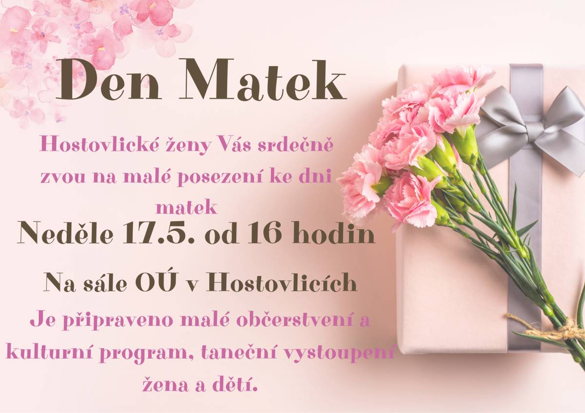 Zveme vás na posezení ke Dni matek, které se koná v neděli 17. května od 16:00 na sále Obecního úřadu v Hostovlicích. Čeká vás malé občerstvení a kulturní program, který obohatí tuto slavnostní příležitost.