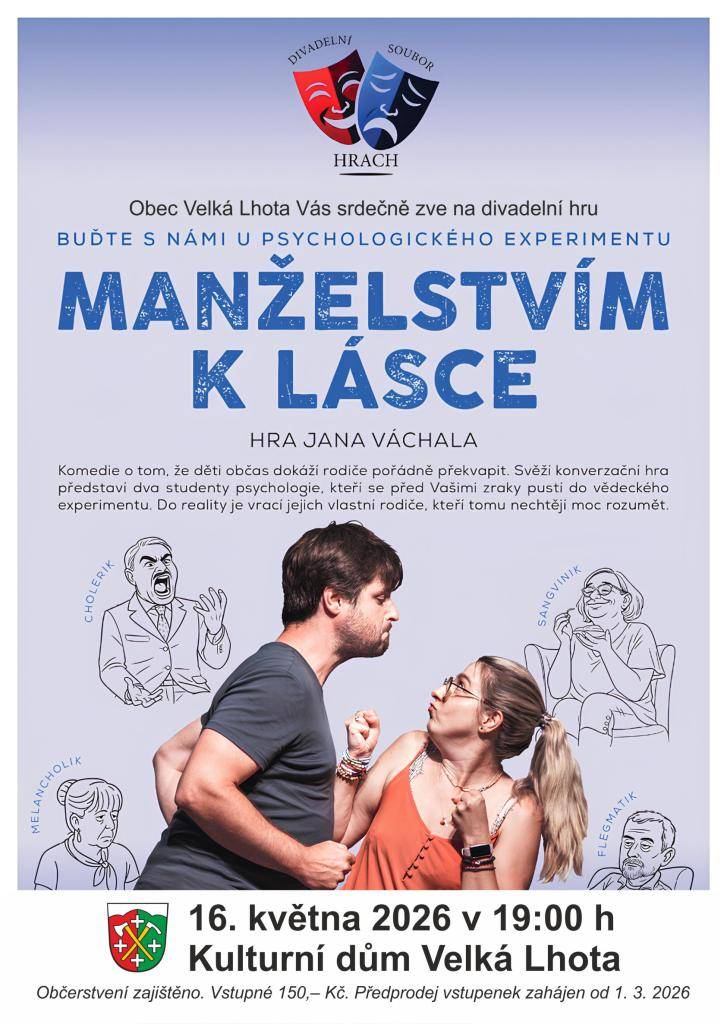 Obec Velká Lhota Vás srdečně zve na divadelní hru Manželstvím k lásce