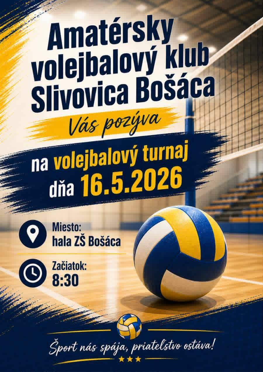Amatérsky volejbalový klub Slivovica Bošáca Vás pozýva na volejbalový turnaj dňa 16.5.2026 Miesto: hala ZŠ Bošáca  Začiatok 8:30 hod. Šport nás spája, priateľstvo zostáva!