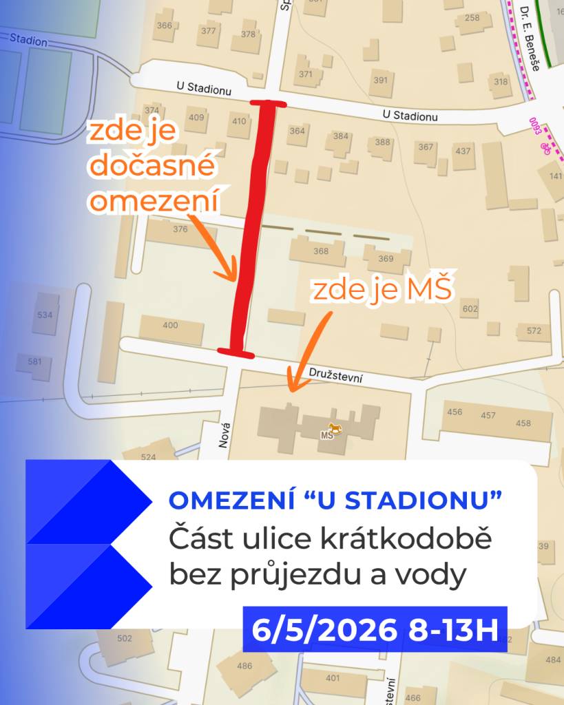 Ve středu 6. 5. 2026 od 8 do 13 hodin bude v části ulice U Stadionu omezena doprava a dočasně přerušena dodávka vody. Omezení se týká pouze úseku od křižovatky u MŠ ke křižovatce u fotbalového hřiště. Obě křižovatky na hranicích úseku zůstanou průjezdné.