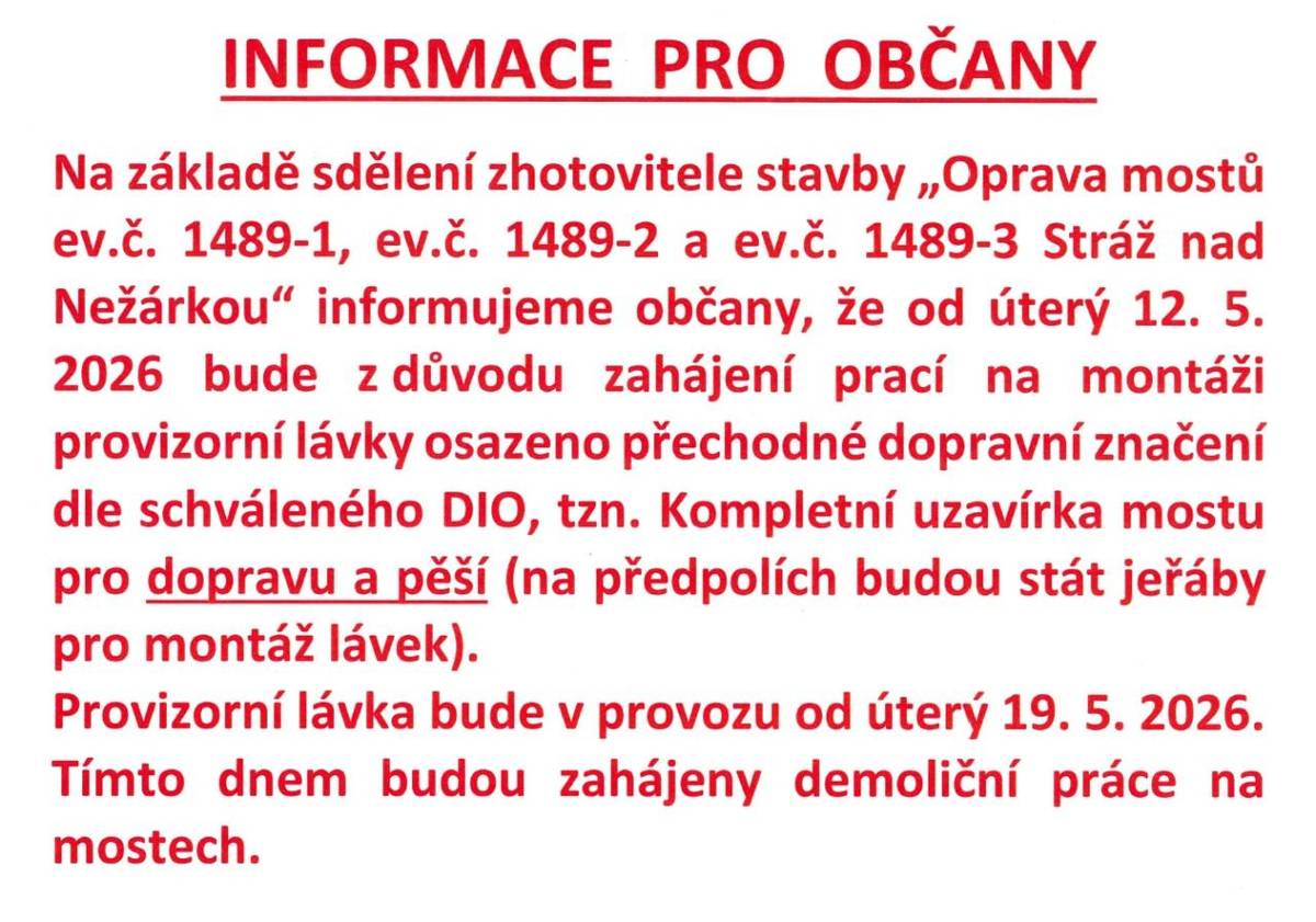 V úterý 12.05.2026 se uzavře most na Plavsko jak pro automobily, tak pro pěší. Je to z důvodu osazení provizorní lávky přes Nežárku, která by pro pěší měla být otevřena 19.05.2026.