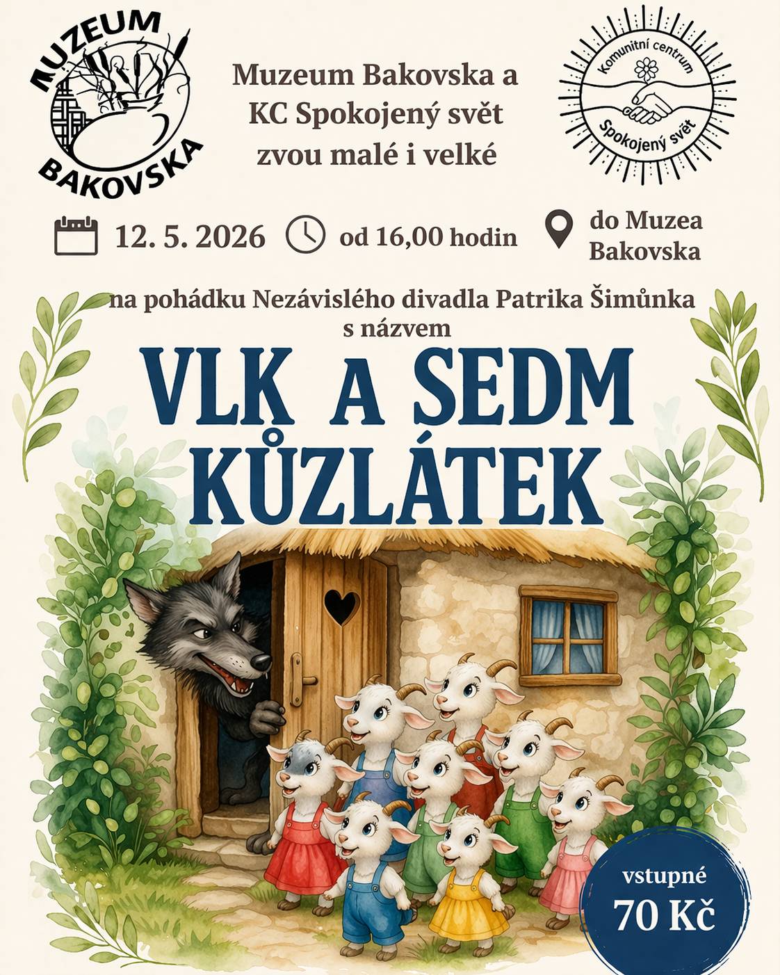 Muzeum Bakovska a KC Spokojený svět zvou malé i velké na oblíbenou pohádku v podání Nezávislého divadla Patrika Šimůnka. 📖 Těšit se můžete na známý příběh plný napětí, humoru i poučení, který potěší nejen děti, ale i dospělé. 📅 úterý 12. 5. 2026 ⏰ od 16:00 📍 Muzeum Bakovska 🎟️ vstupné 70 Kč Přijďte si užít pohádkové odpoledne plné radosti a zábavy. Těšíme se na vás!