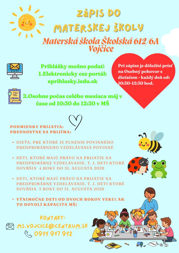 Materská škola Školská 612/6A v Vojčiciach oznamuje, že zápis detí do materskej školy prebieha v máji. Prihlášky je možné podávať elektronicky alebo osobne v určených časoch.