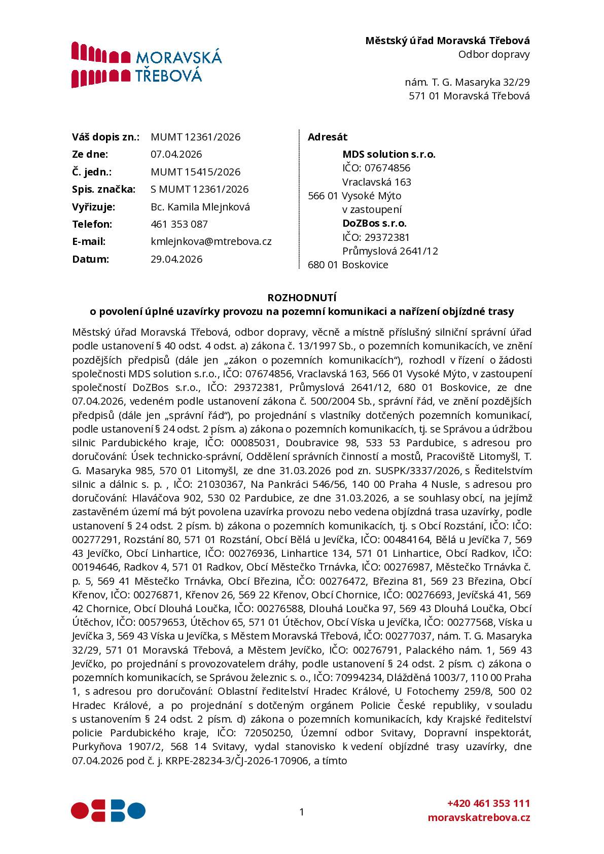 Vážení občané, z důvodu úplné uzavírky silnice mezi Rozstáním a Linharticemi ve dnech 11. 5. 2026 – 24. 5. 2026 dochází ke změnám v autobusové dopravě. Podle rozhodnutí o uzavírce nebudou obsluhovány tyto zastávky:   Rozstání, horní – linky 680800 (Jevíčko–Svitavy) a 680883 (Moravská Třebová–Gruna–Moravská Trnávka)   Malíkov, rozcestí – linka 680800 (Jevíčko–Svitavy)   Dle sdělení Krajského úřadu není možné zajistit bezpečné otočení autobusů v daném úseku. Couvání do vozovky ani její části není dovoleno. Společnost IREDO zatím nevydala výlukový jízdní řád. Bylo nám doporučeno sledovat aplikaci IDOS, kde se změny průběžně zobrazují. Omlouváme se za komplikace, které tato situace způsobí cestujícím ze zastávek Rozstání horní a Malíkov, rozcestí. Vzhledem k rozsahu uzavírek v Rozstání není možné zajistit jiné řešení. Rozhodnutí přikládáme k nahlédnutí.  Bude-li vydán výlukový jízdní řád, budeme Vás informovat a zveřejníme jej také na MUNIPOLIS.