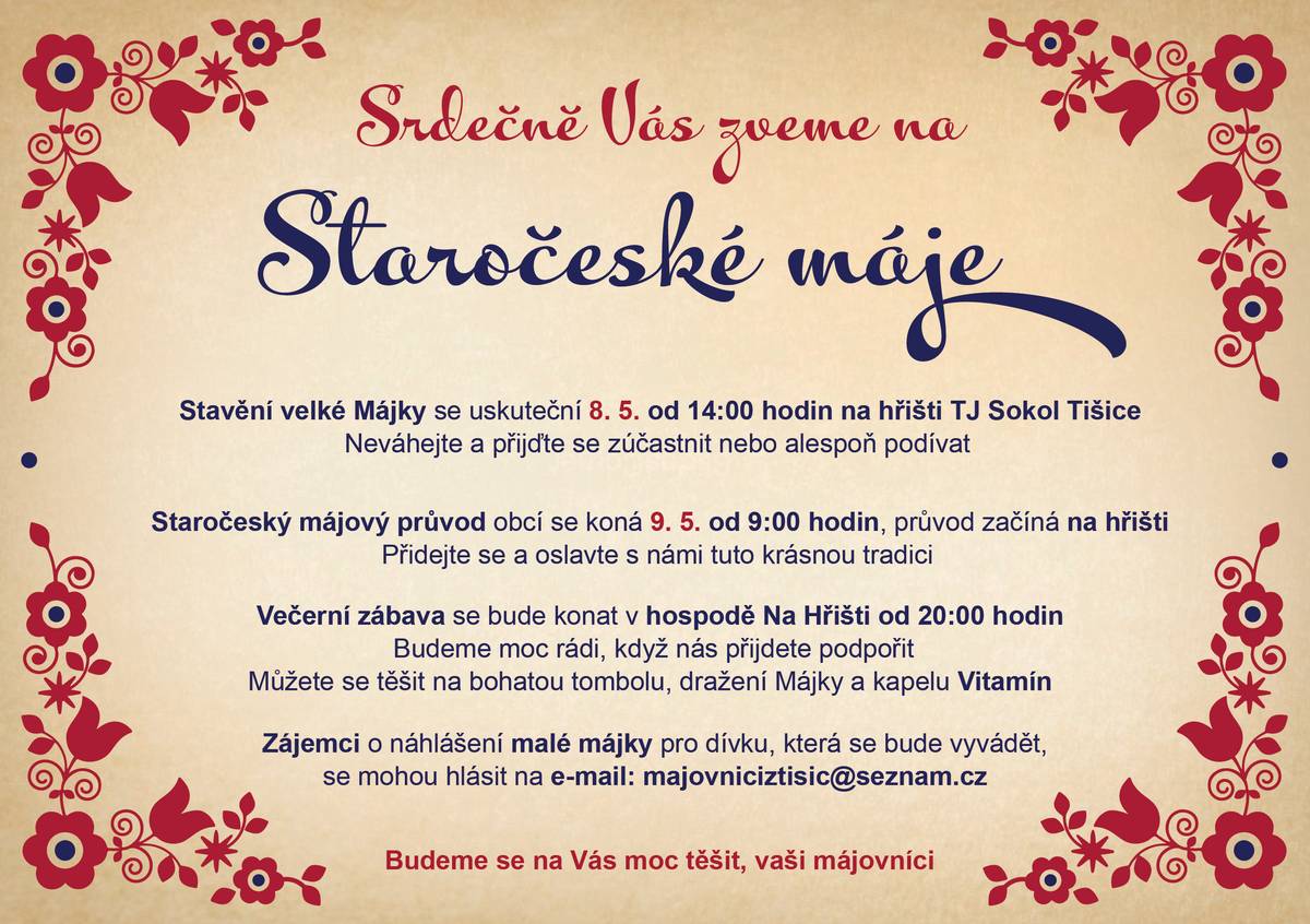 Drazí sousedé, už tento pátek a sobotu nás čekají naše tradiční Tišické Máje 💙 🌳 Pátek 8. května od 14:00 stavění velké májky na hřišti TJ Sokol Tišice Přijďte pomoct, podívat se nebo jen nasát atmosféru 😊 💃🕺 Sobota 9. května od 9:00 májový průvod obcí Pojďme společně udržet tuhle krásnou tradici 🌿 🍻🎶 Večer od 20:00 zábava v hospodě Na hřišti Čeká nás tombola, dražení májky a kapela Vitamín 🎸 🌼 Těšíme se na Vás 🌼