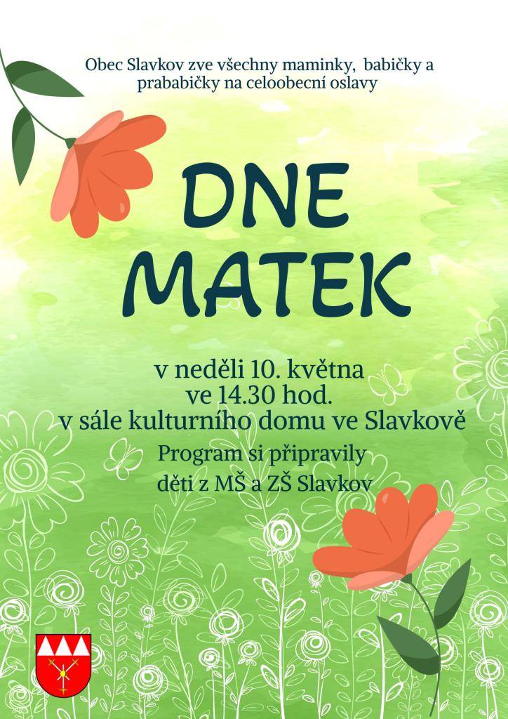 Obec Slavkov zve všechny maminky,  babičky a prababičky na celoobecní oslavy Dne matek, který se koná 10. května ve 14.30 hodin v kulturním domě.  Program si připravily děti z MŠ a ZŠ Slavkov.